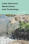 Image for Latin American Modernisms And Technology