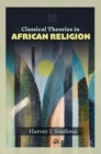 Image for Classical Theories In African Religion