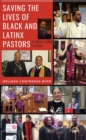 Image for Saving the Lives of Black and Latinx Pastors