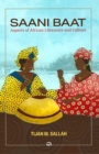 Image for Saani baat  : aspects of African literature and culture (Senegambian and other African essays)