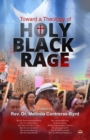 Image for Towards A Theology of Holy Black Rage