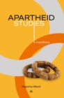Image for Apartheid studies  : a manifesto