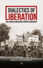 Image for Dialectics Of Liberation : The African Liberation Support Movement
