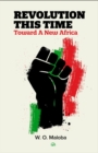 Image for Revolution This Time : Toward A New Africa