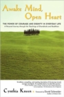 Image for Awake Mind, Open Heart : The Power of Courage and Dignity in Everyday Life