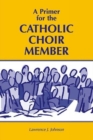 Image for A Primer for the Choir Member