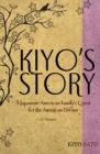 Image for Kiyo&#39;s story: a Japanese-American family&#39;s quest for the American dream