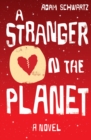 Image for A stranger on the planet: a novel