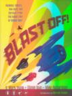 Image for Blast Off!: Rockets, Robots, Rayguns, and Rarities from the Golden Age of Space Toys