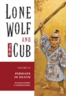 Image for Lone Wolf and Cub : Voume 25 : Perhaps in Death