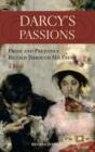 Image for Darcy&#39;s passions: Pride and prejudice retold through his eyes