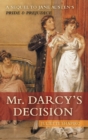 Image for Mr. Darcy&#39;s decision: a sequel to Jane Austen&#39;s Pride and prejudice