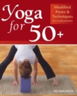 Image for Yoga for 50+  : modified poses &amp; techniques for a safe practice