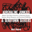 Image for Adrenaline Junkies And Serotonin Seekers