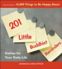 Image for 201 Little Buddhist Reminders