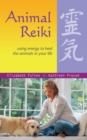Image for Animal Reiki : Using Energy to Heal the Animals in Your Life