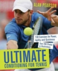 Image for Ultimate Conditioning for Tennis : 130 Exercises for Power, Agility and Quickness