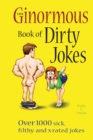 Image for The Ginormous Book Of Dirty Jokes