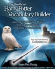 Image for The Unofficial Harry Potter Vocabulary Builder : Learn the 3,000 Hardest Words from All Seven Books and Enjoy the Series More