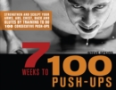 Image for 6 weeks to 100 push-ups  : strengthen and sculpt your arms, abs, chest, back and glutes by training to do 100 consecutive push-ups