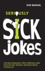 Image for Seriously Sick Jokes