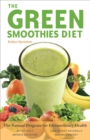 Image for Green Smoothies Diet: The Natural Program for Extraordinary Health