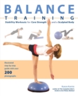 Image for Balance training: stability workouts for core strength and a sculpted body