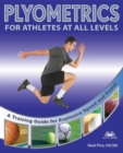 Image for Plyometrics for Athletes at All Levels: A Training Guide for Explosive Speed and Power
