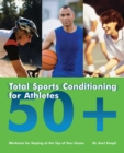 Image for Total sports conditioning for athletes 50+: workouts for staying at the top of your game