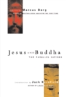 Image for Jesus and Buddha: the parallel sayings