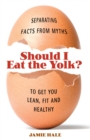 Image for Should I Eat the Yolk?