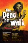 Image for The Dead That Walk: Flesh-Eating Stories