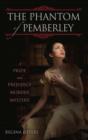 Image for The phantom of Pemberley  : a pride and prejudice murder mystery