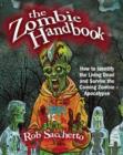 Image for The zombie handbook: how to identify the living dead and survive the coming zombie apocalypse
