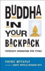 Image for Buddha in your backpack: everyday Buddhism for teens