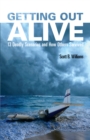 Image for Getting Out Alive : 13 Deadly Scenarios and How Others Survived