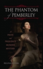 Image for The phantom of Pemberley: a Pride and prejudice murder mystery