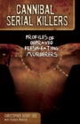 Image for Cannibal Serial Killers : Profiles of Depraved Flesh-Eating Murderers