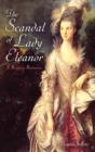 Image for The Scandal of Lady Eleanor : A Regency Romance