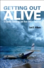Image for Getting Out Alive: 13 Deadly Scenarios and How Others Survived