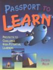 Image for Passport to Learn : Projects to Challenge High-Potential Learners