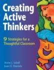 Image for Creating Active Thinkers : 9 Strategies for a Thoughtful Classroom