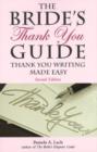 Image for The bride&#39;s thank you guide  : thank you writing made easy