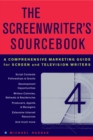 Image for The Screenwriter&#39;s Sourcebook: A Comprehensive Marketing Guide for Screen and Television Writers