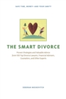 Image for The Smart Divorce: Proven Strategies and Valuable Advice from 100 Top Divorce Lawyers, Financial Advisers, Counselors, and Other Experts