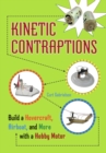 Image for Kinetic contraptions: build a hovercraft, airboat, and more with a hobby motor