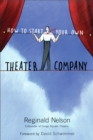 Image for How to Start Your Own Theater Company