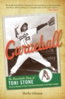 Image for Curveball: The Remarkable Story of Toni Stone the First Woman to Play Professional Baseball in the Negro League