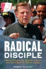 Image for Radical Disciple: Father Pfleger, St. Sabina Church, and the Fight for Social Justice