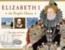 Image for Elizabeth I, the People&#39;s Queen : Her Life and Times, 21 Activities